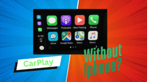 CArplay without iphone